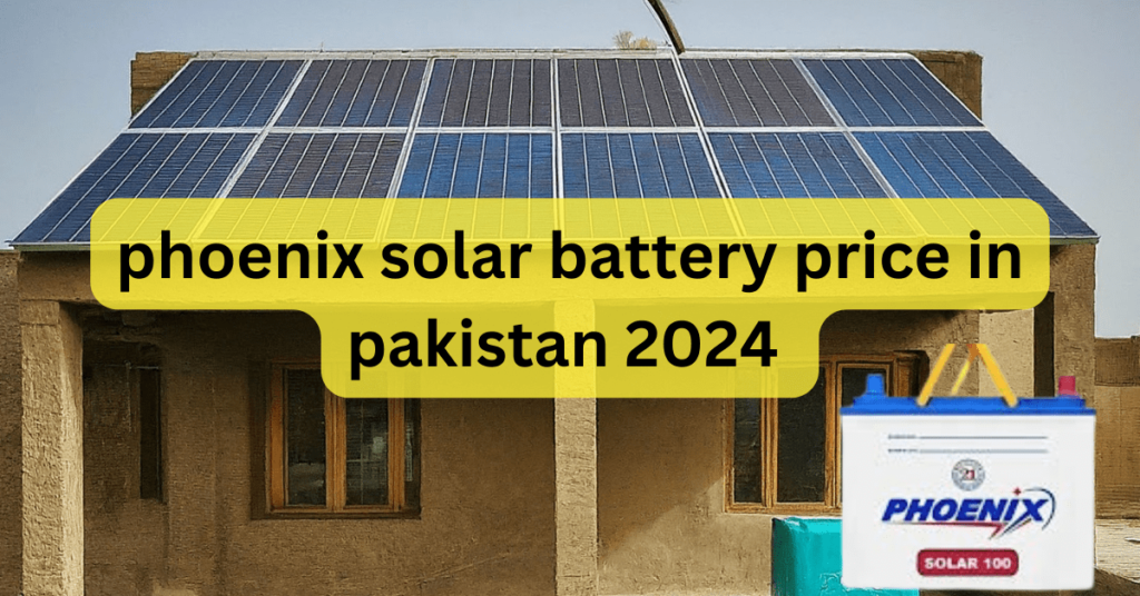 phoenix solar battery price in pakistan 2024