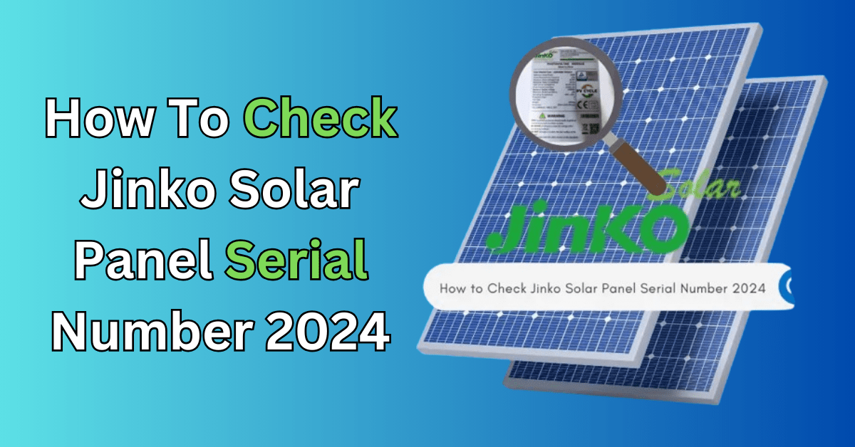 jinko solar panel serial number check online